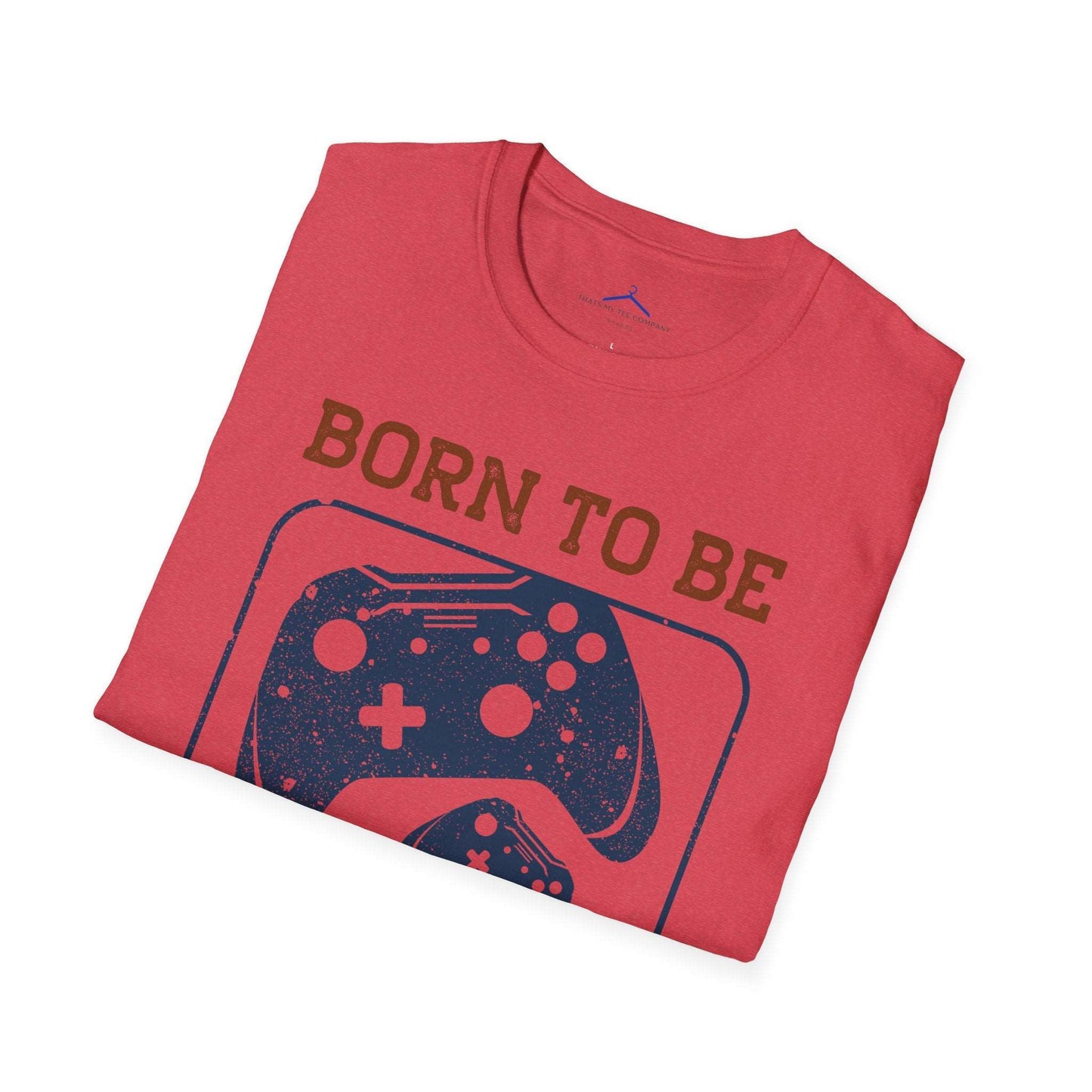 Born to ba a Gamer Tee