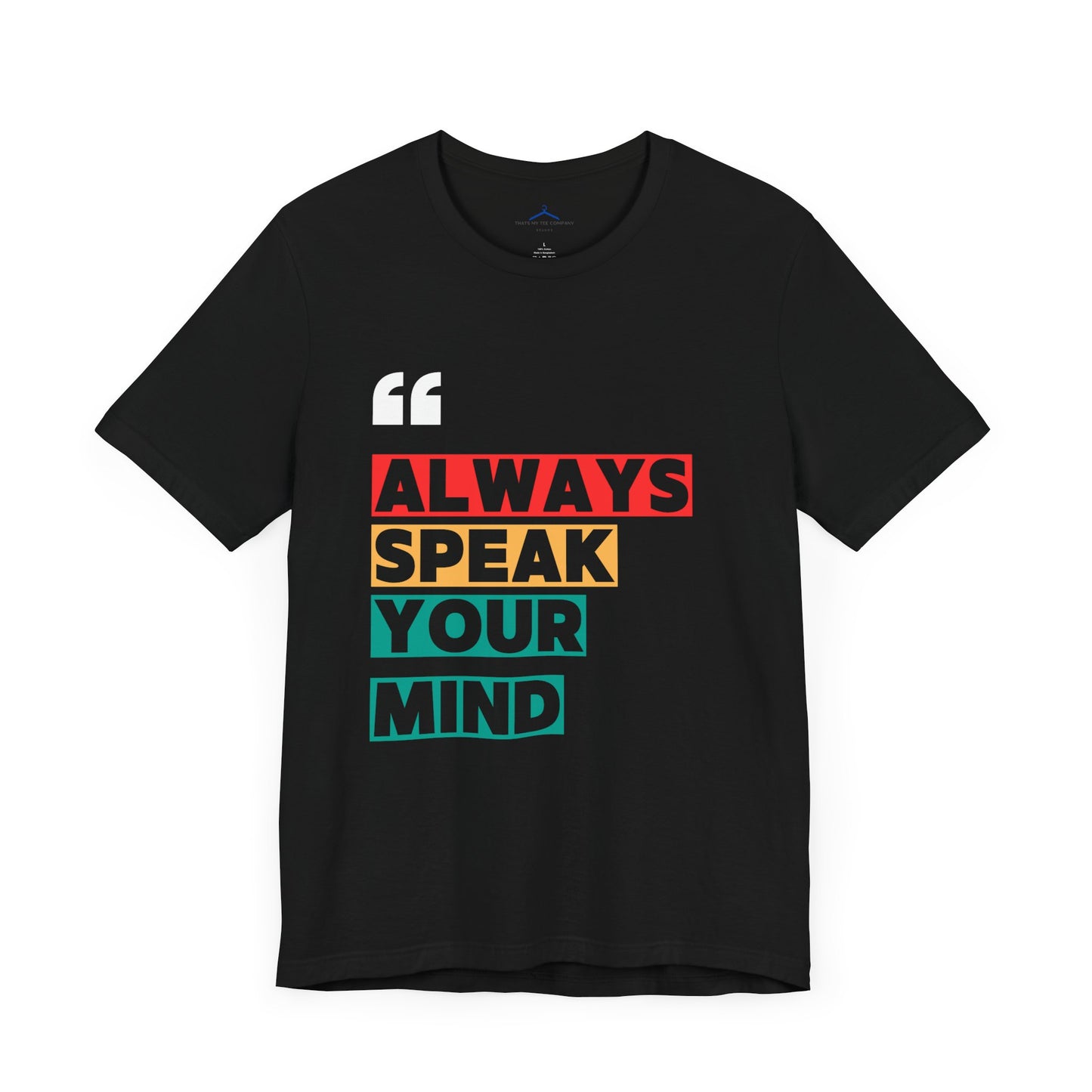 Always Speak Your Mind Social Tee