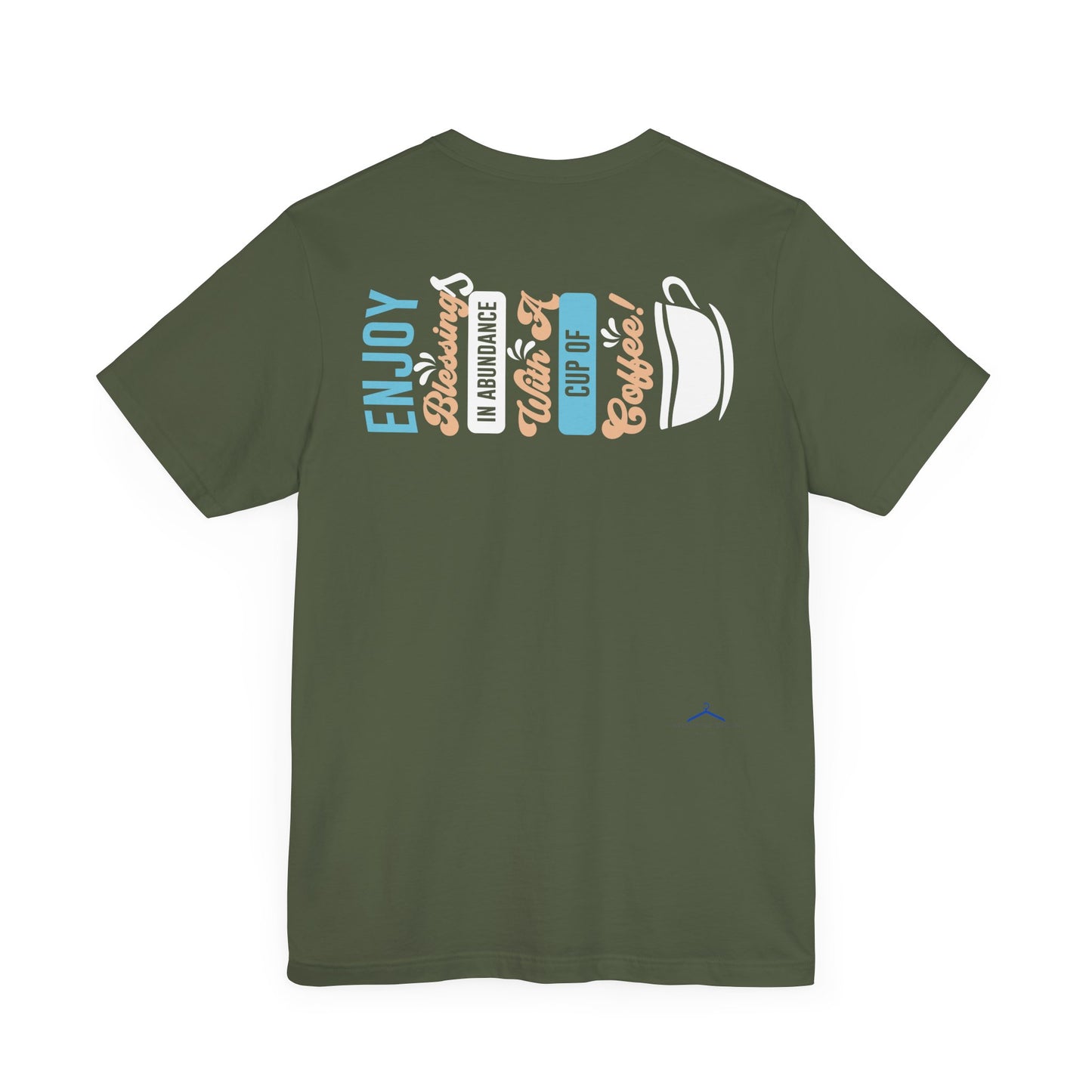 Enjoy Blessing In Abundance - Coffee Tee