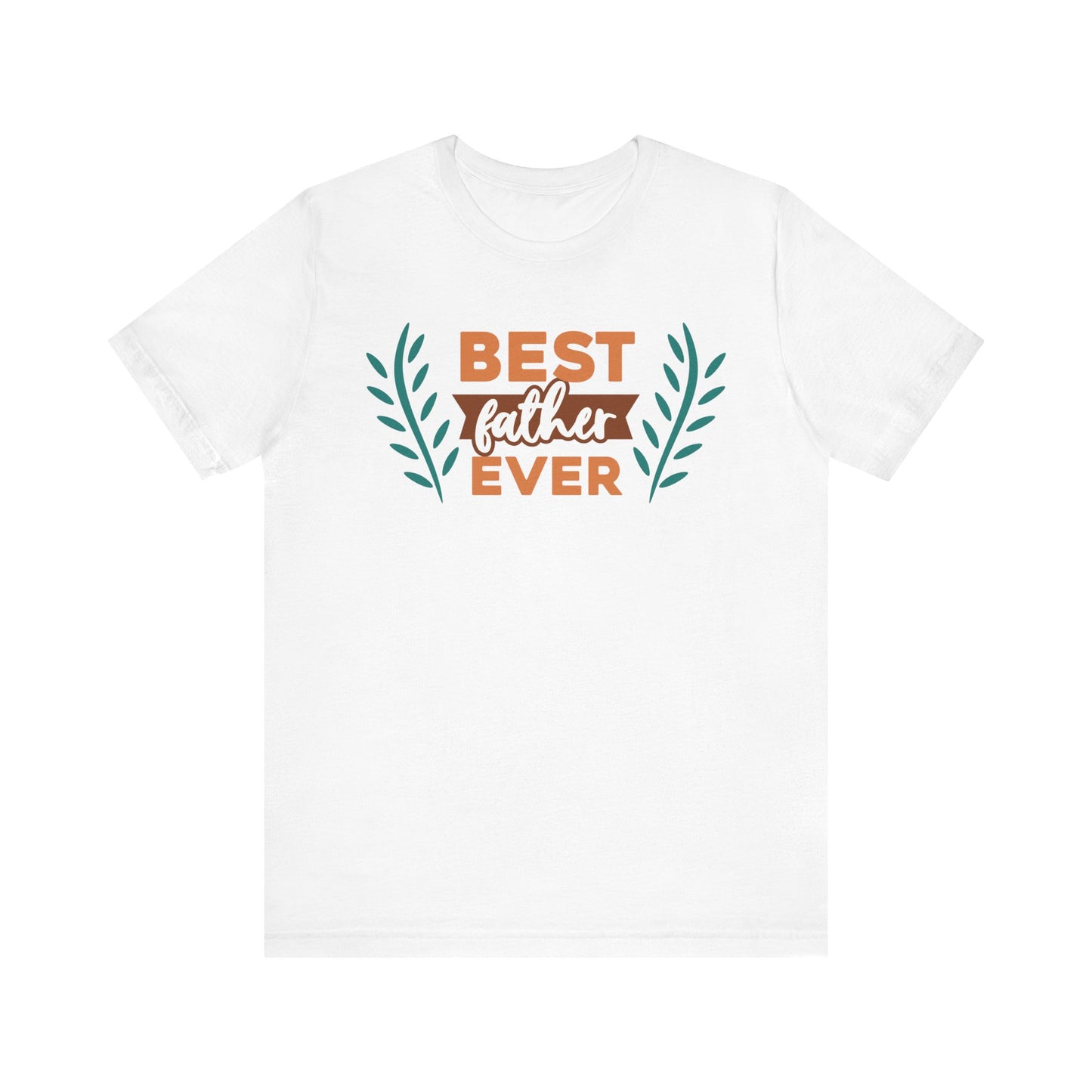 BEST FATHER EVER Family Tee