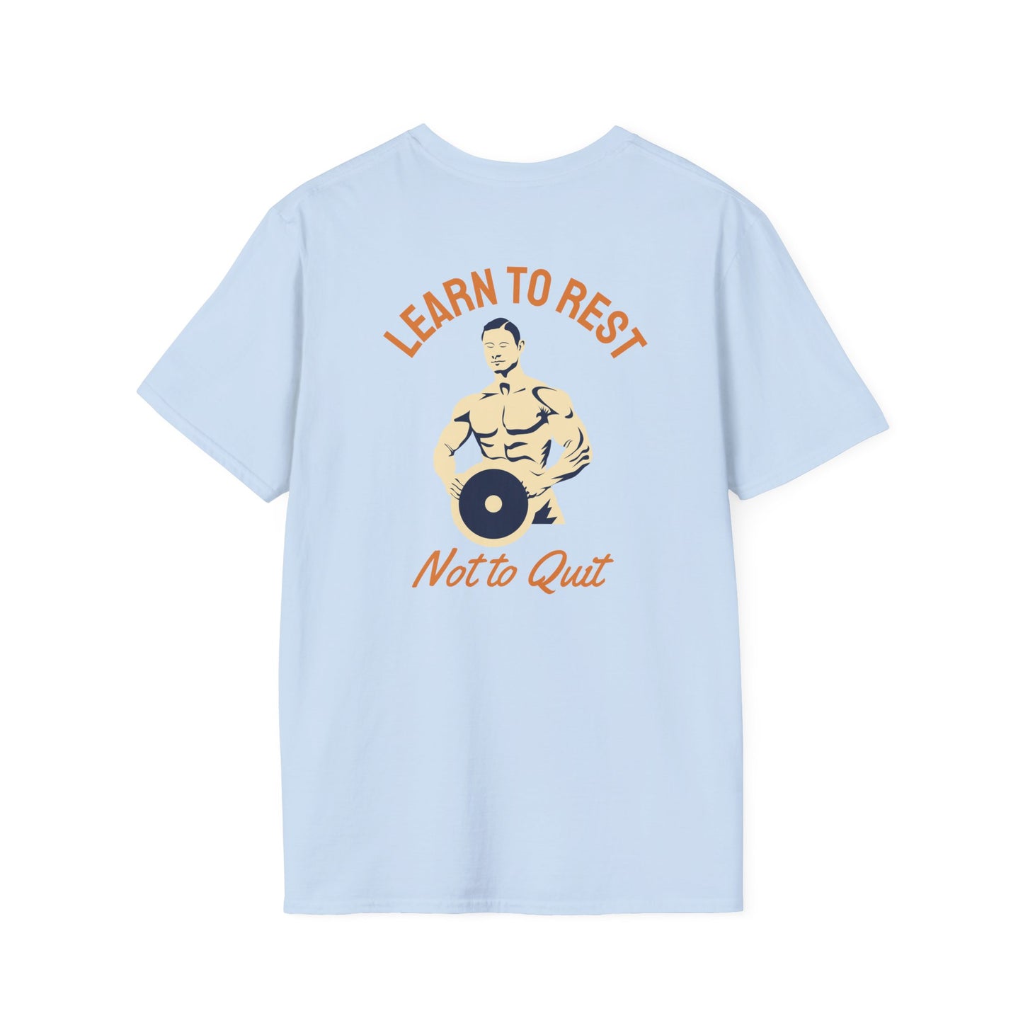 Learn to Rest Not to Quit Fitness T-Shirt