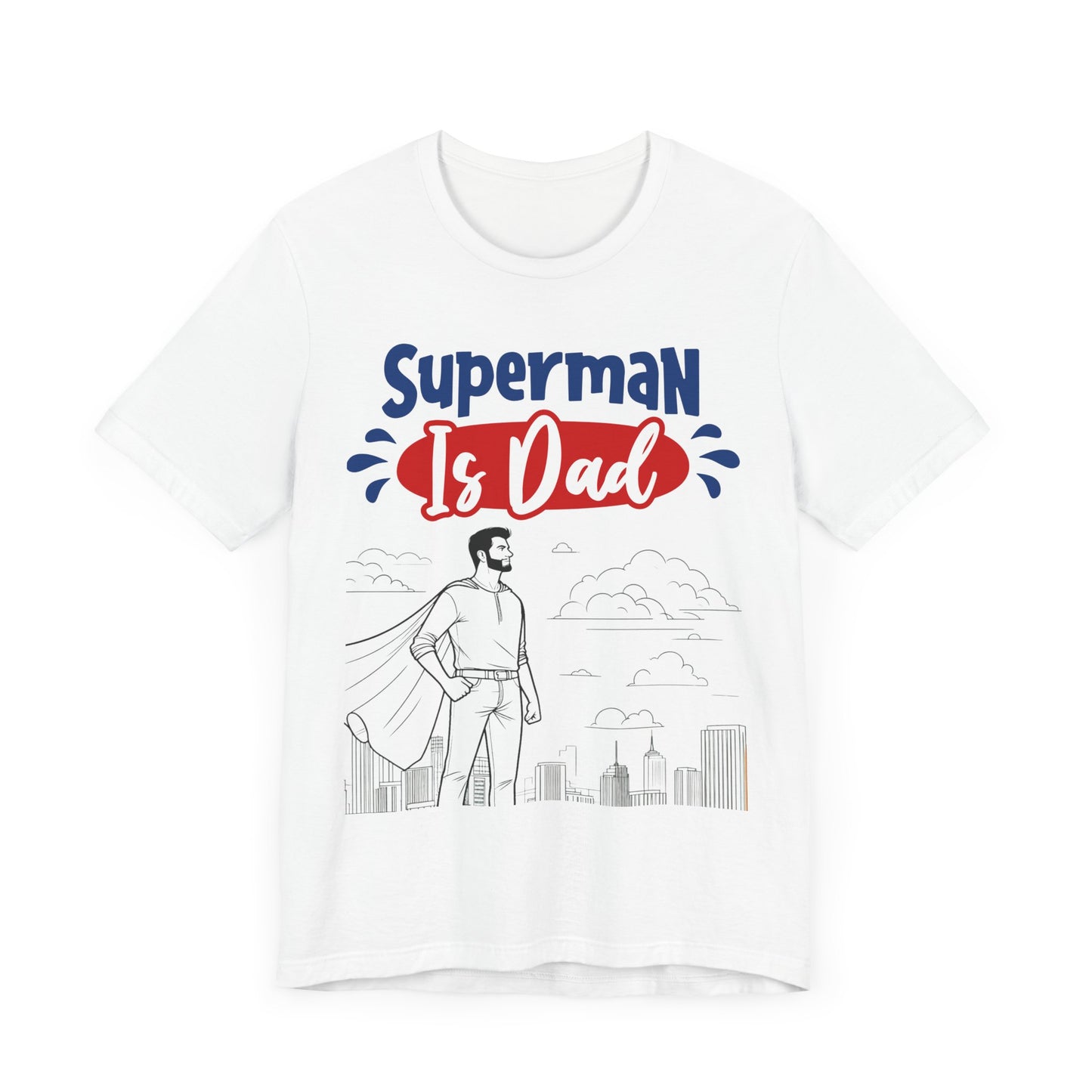 Superman Is Dad Family Tee