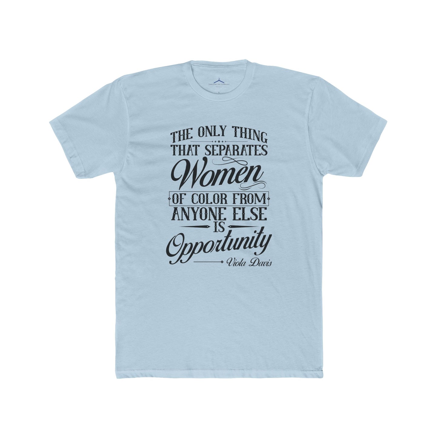Viola Davis Quoted Word Tee