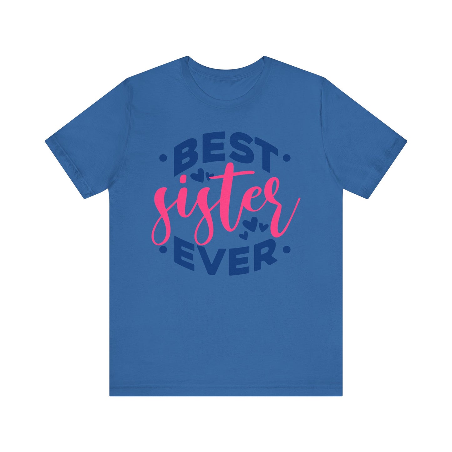 Best Sister Ever - Family Tee