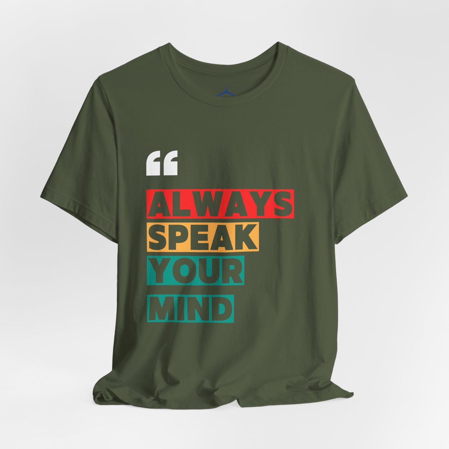 Always Speak Your Mind Social Tee