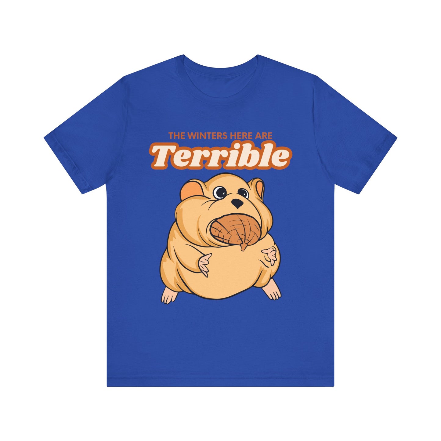 Funny Sarcastic Pets Tee - Winters here are terrible