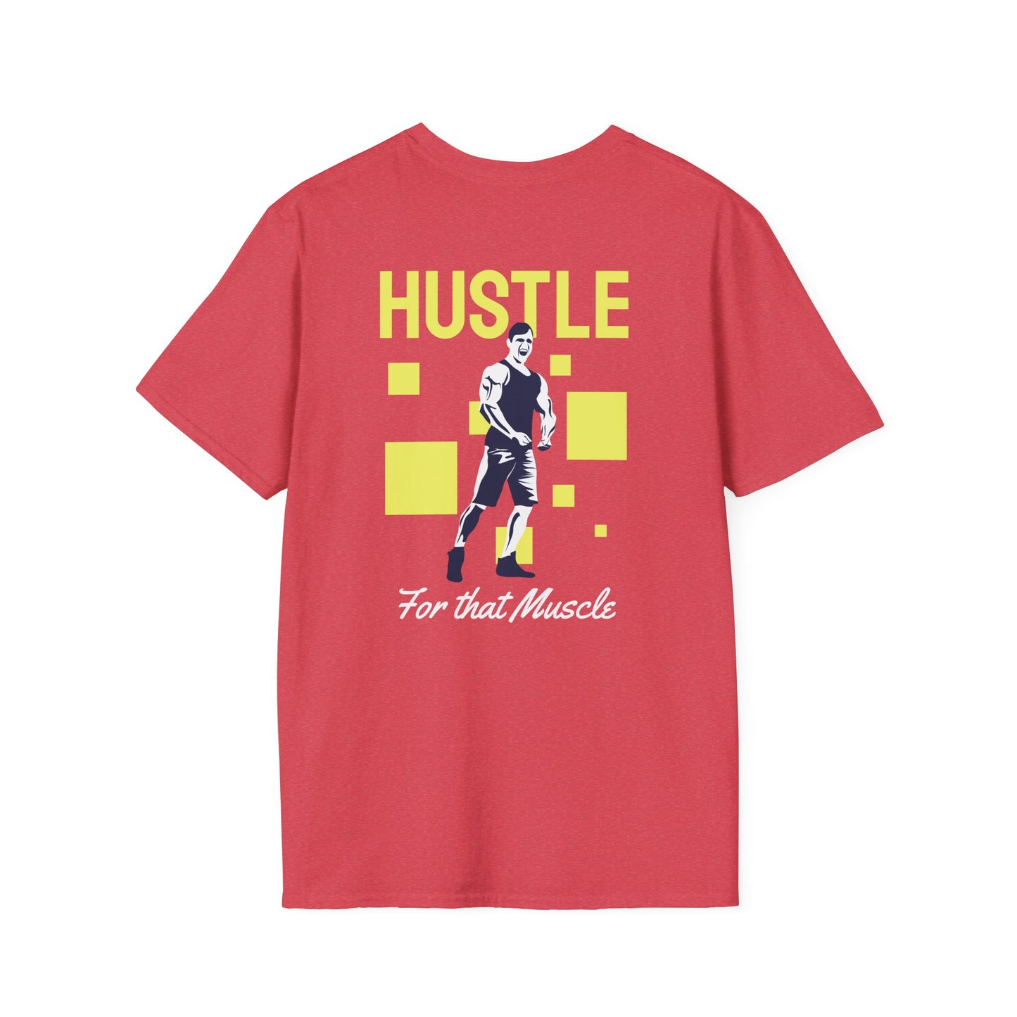 Hustle For That Muscle Fitness T-Shirt