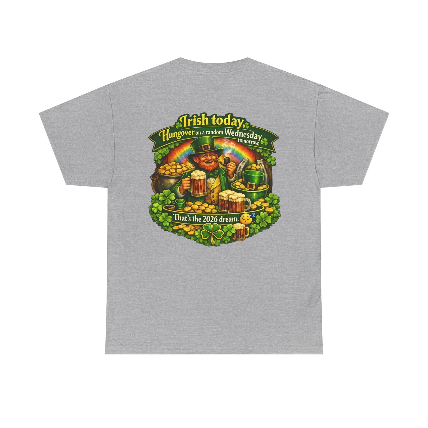 St. Patrick's Day Tee — "Irish Today, Hungover Tomorrow" Shamrock & Pot of Gold Shirt