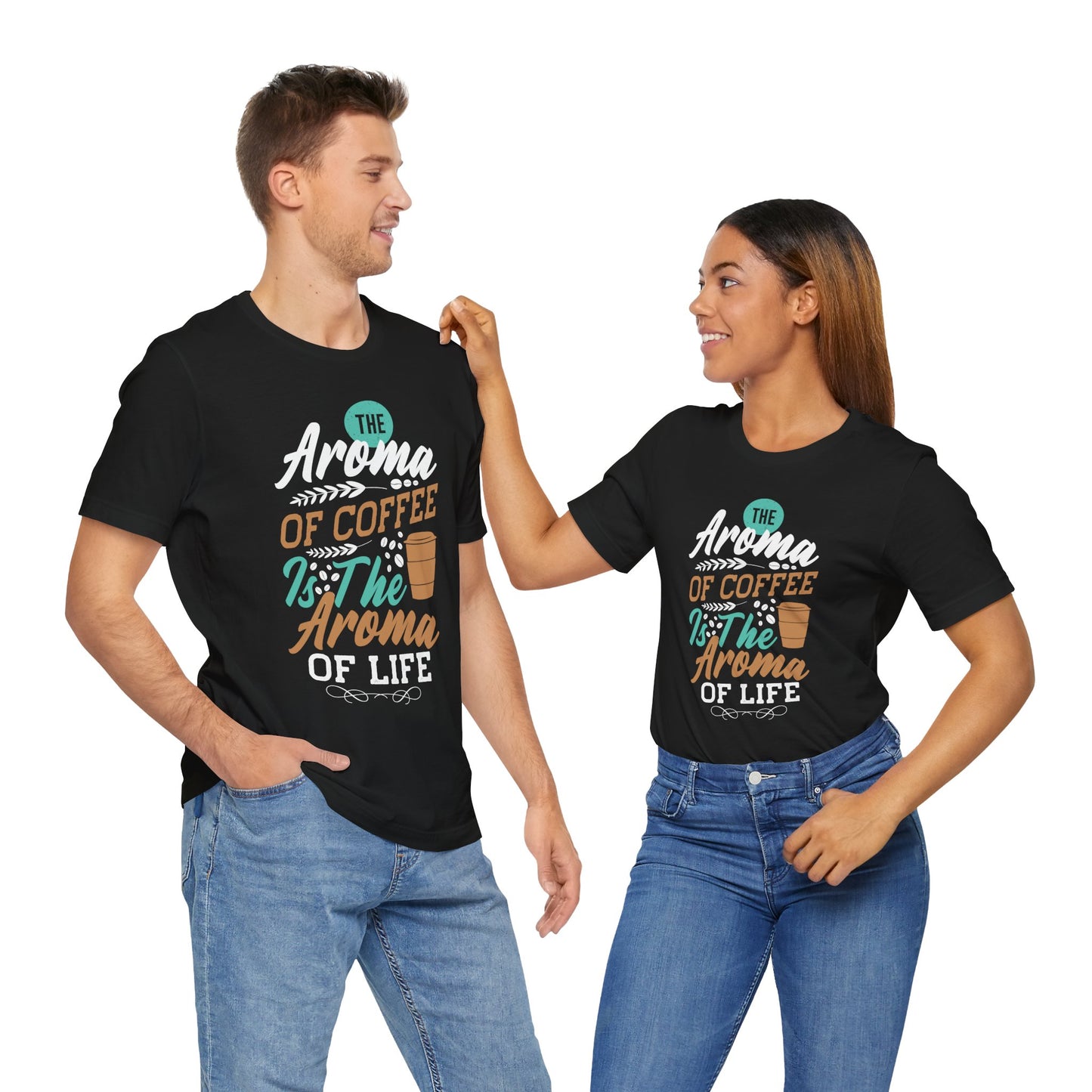 The Aroma of Coffee Is The Aroma of Life - Coffee Tee