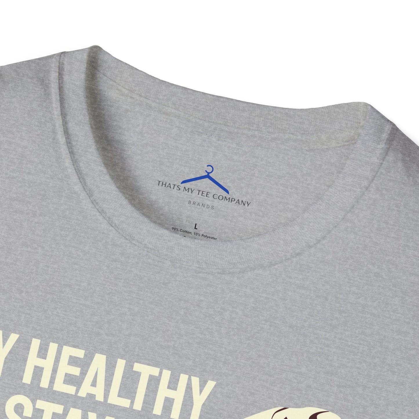 STAY HEALTHY AND STAY STRONG Fitness T-Shirt