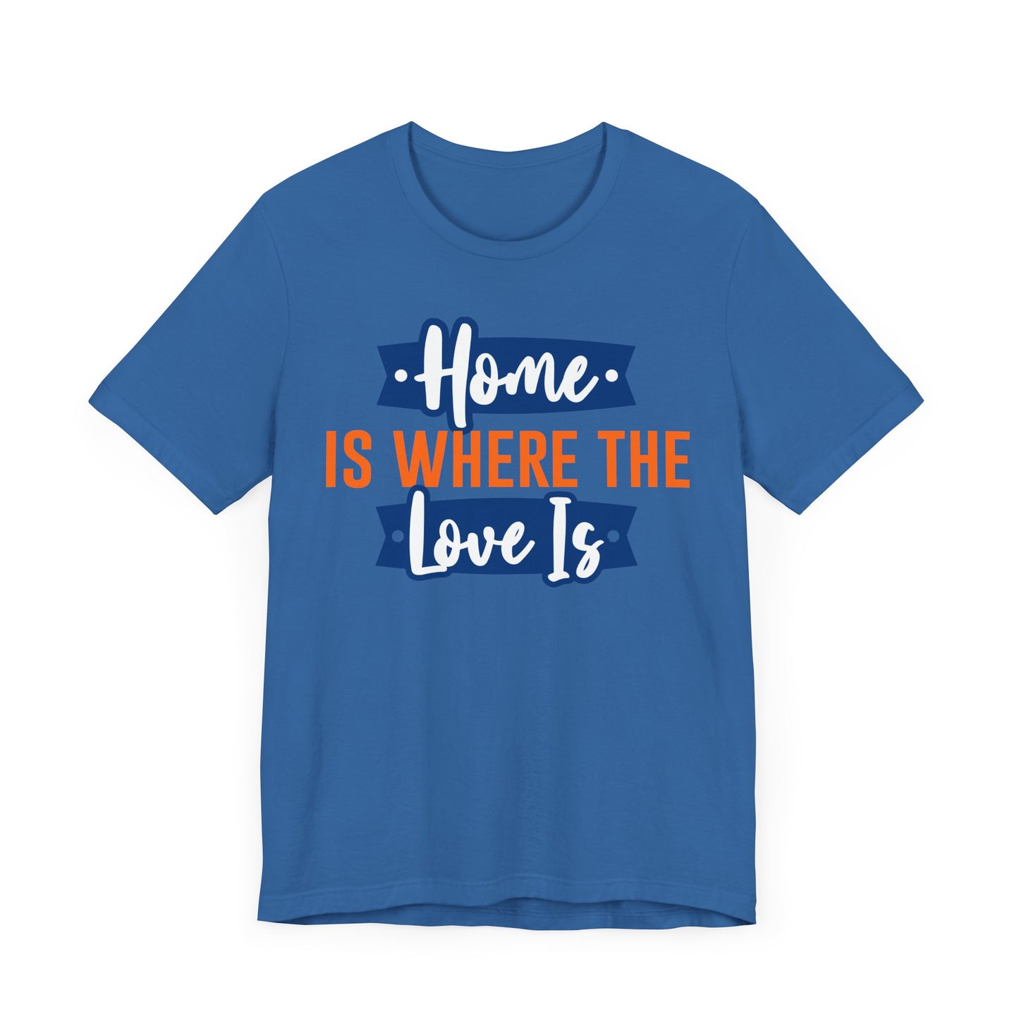 Home Is Where The Love Is Family Tee