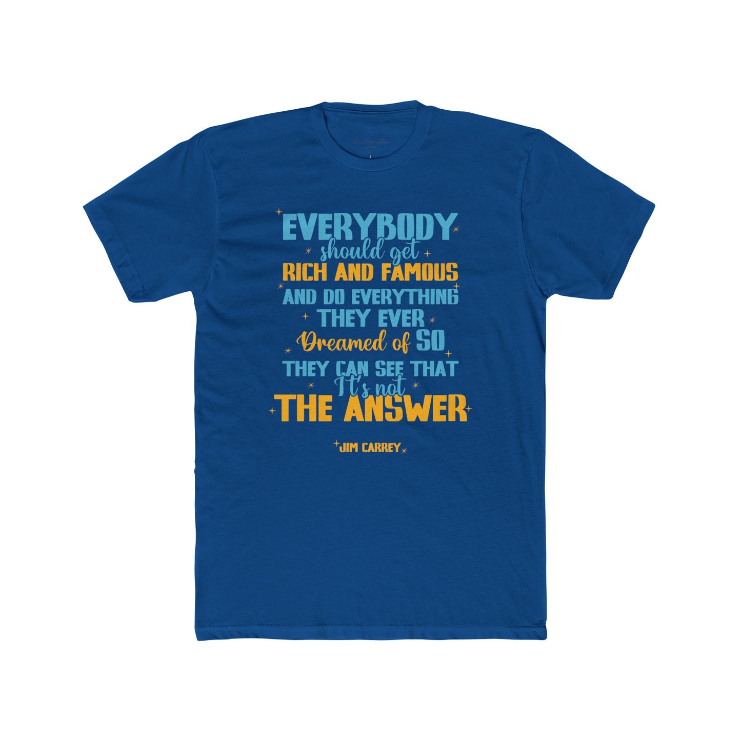 Jim Carey Quoted Word Tee