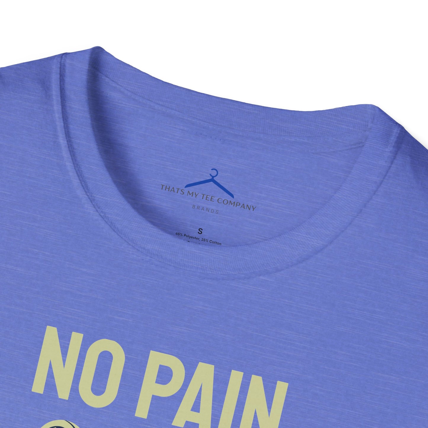 NO PAIN NO GAIN Fitness T-Shirt