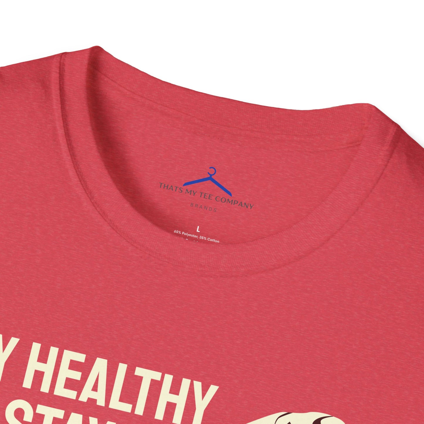 STAY HEALTHY AND STAY STRONG Fitness T-Shirt