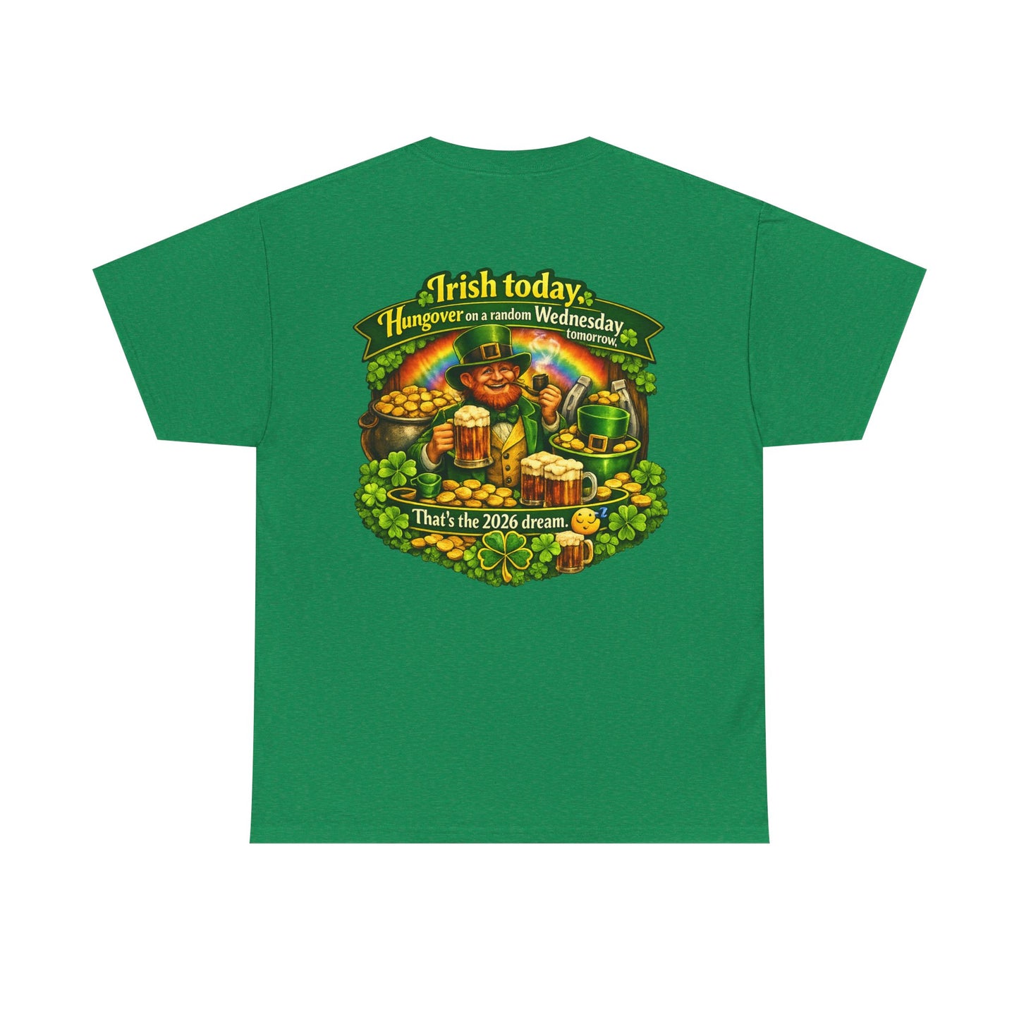 St. Patrick's Day Tee — "Irish Today, Hungover Tomorrow" Shamrock & Pot of Gold Shirt
