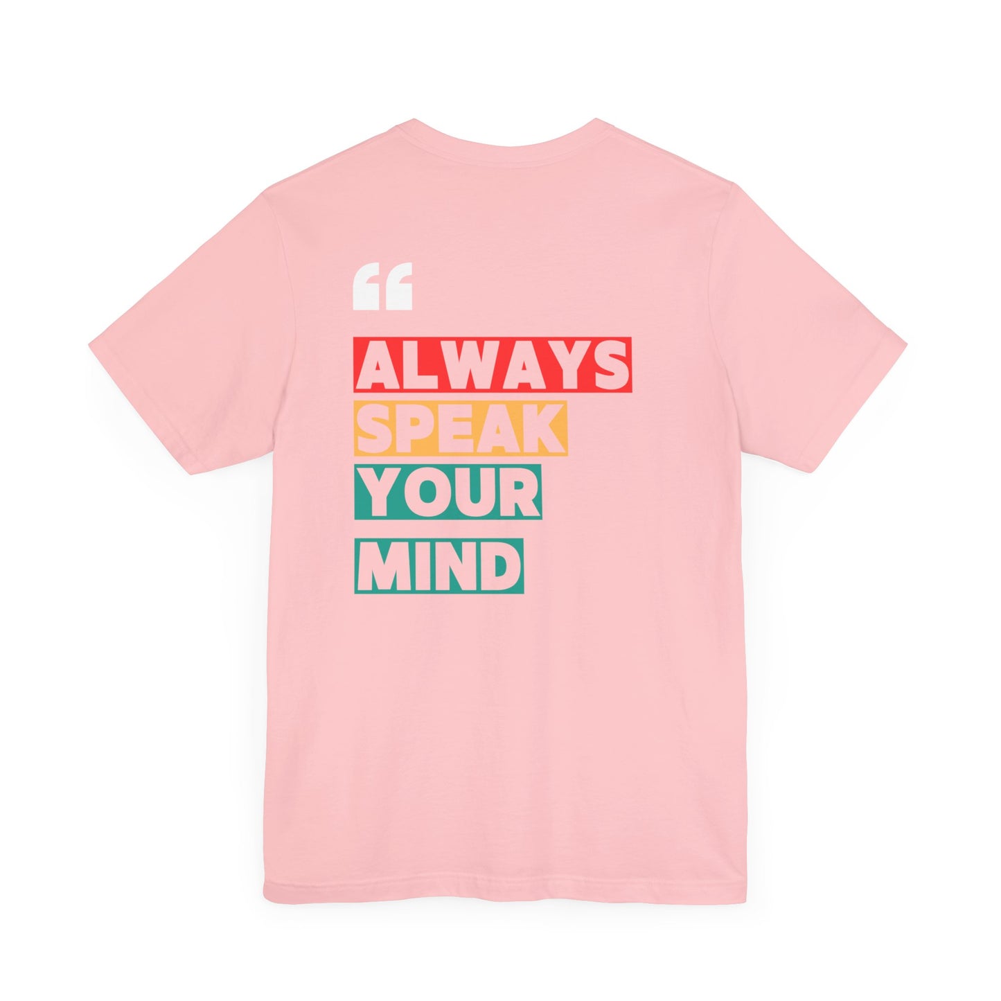 Always Speak Your Mind Social Tee