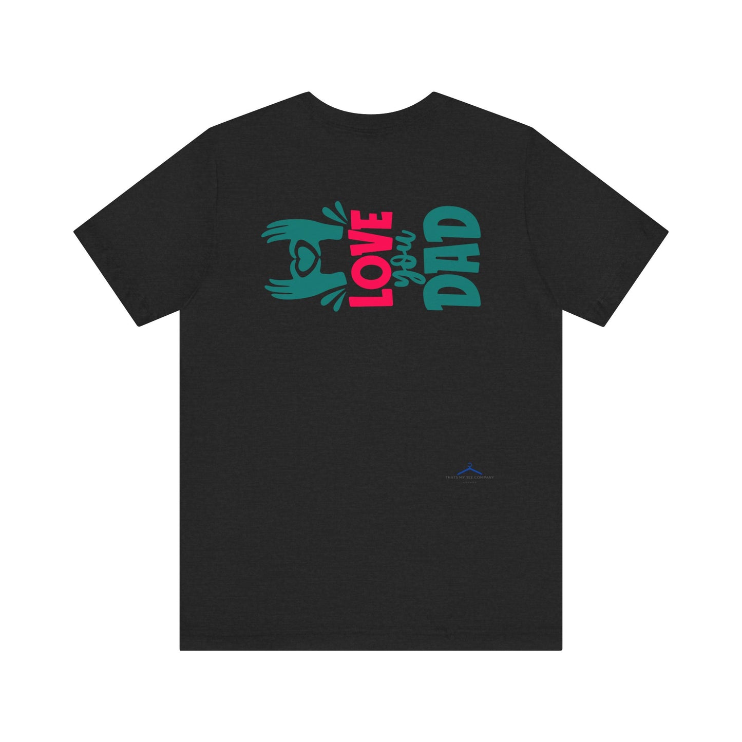 Love You Dad Family Tee