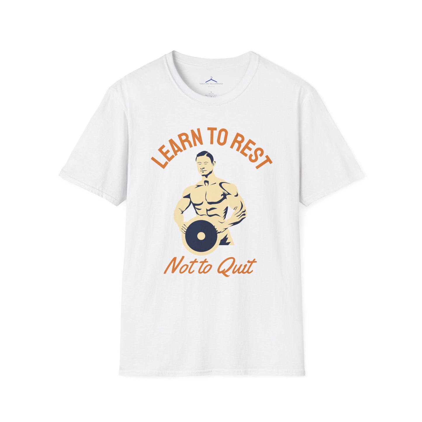 Learn to Rest Not to Quit Fitness T-Shirt