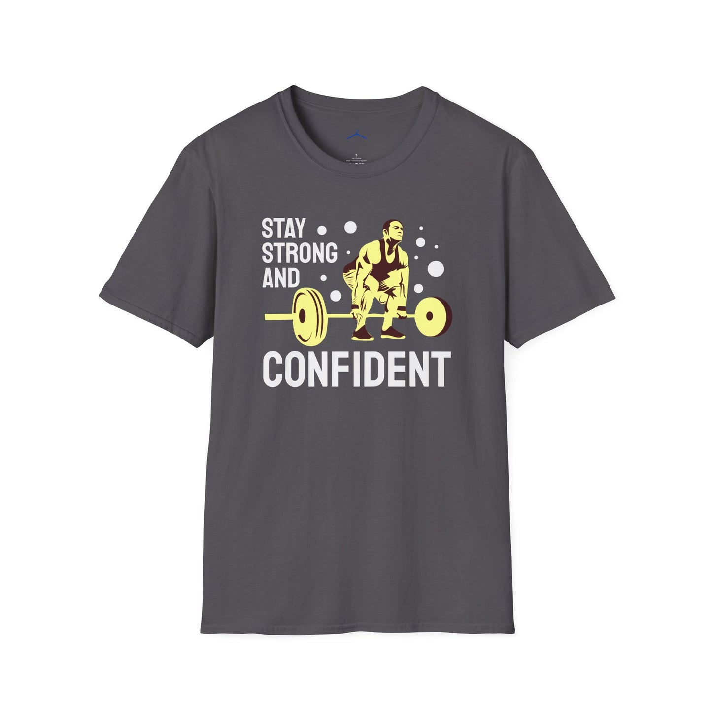 STAY STRONG AND CONFIDENT Fitness T-Shirt