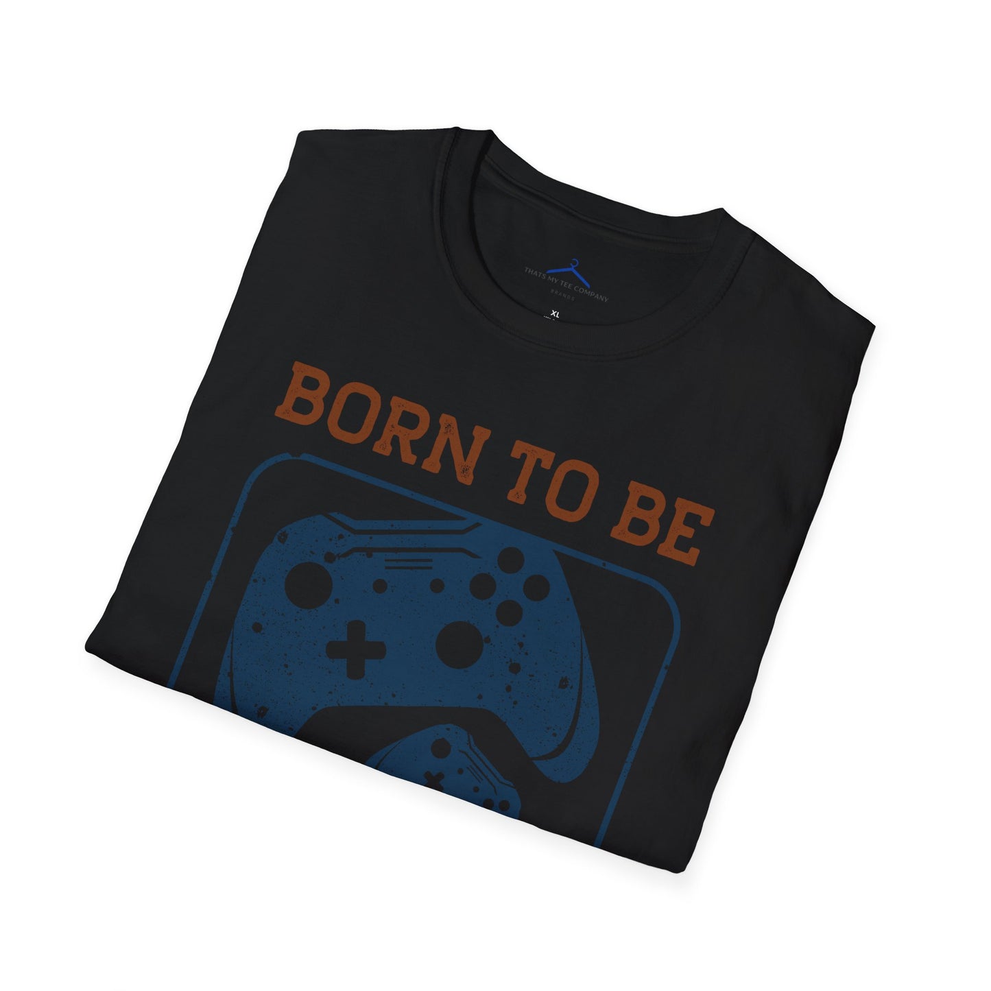 Born to ba a Gamer Tee