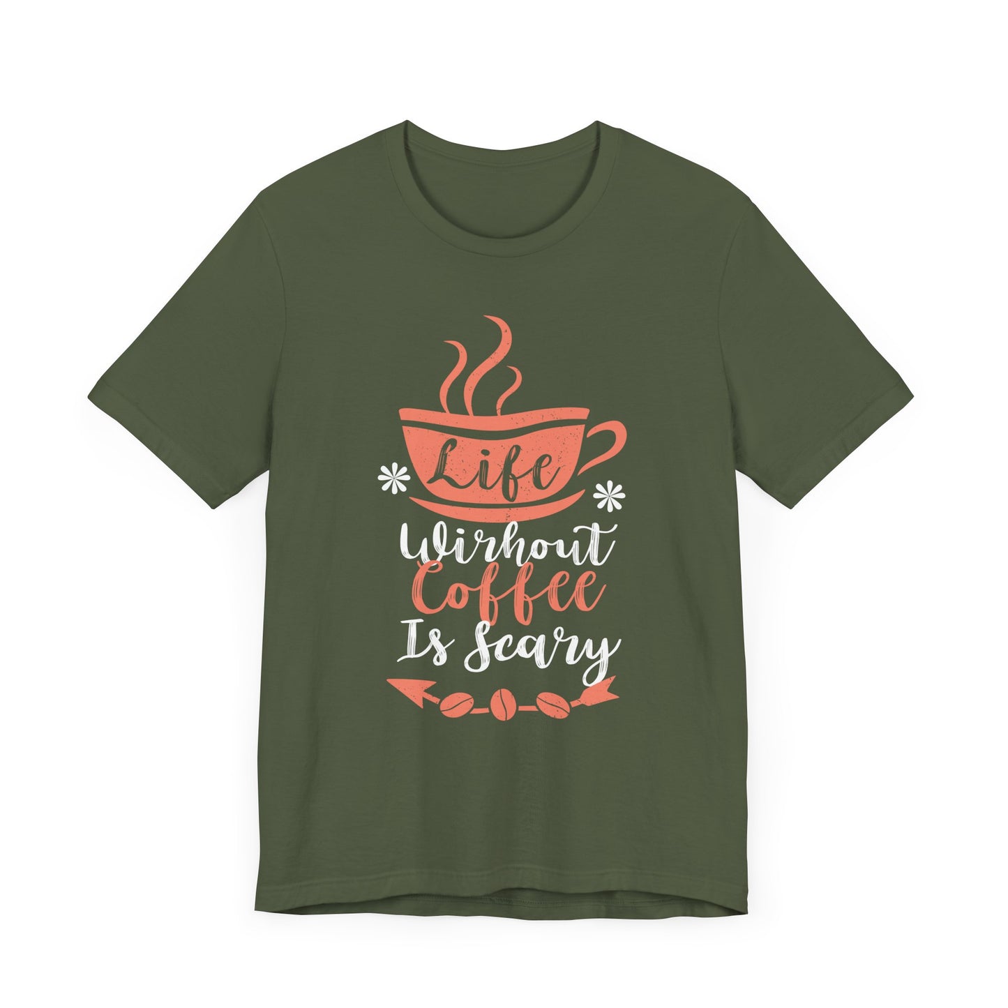 Life Without Coffee Is Scary -  Coffee Tee