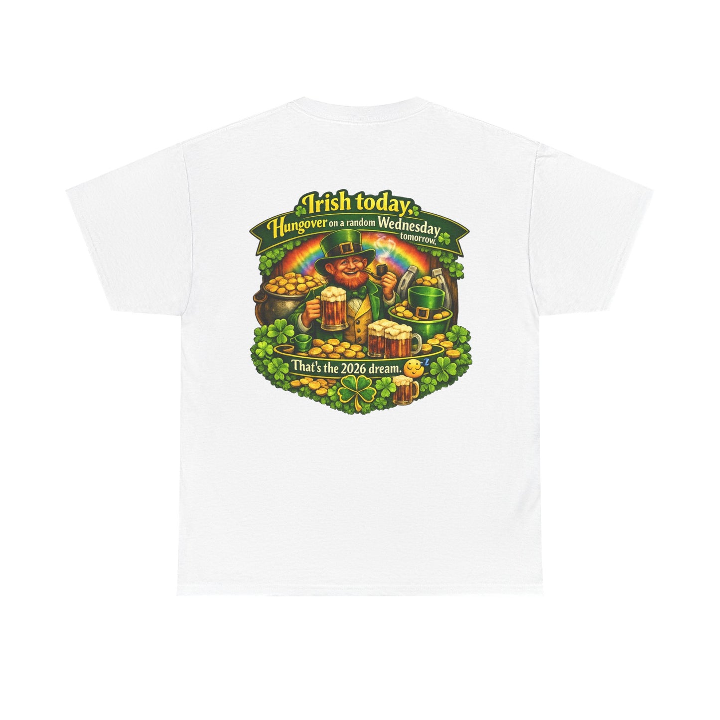 St. Patrick's Day Tee — "Irish Today, Hungover Tomorrow" Shamrock & Pot of Gold Shirt