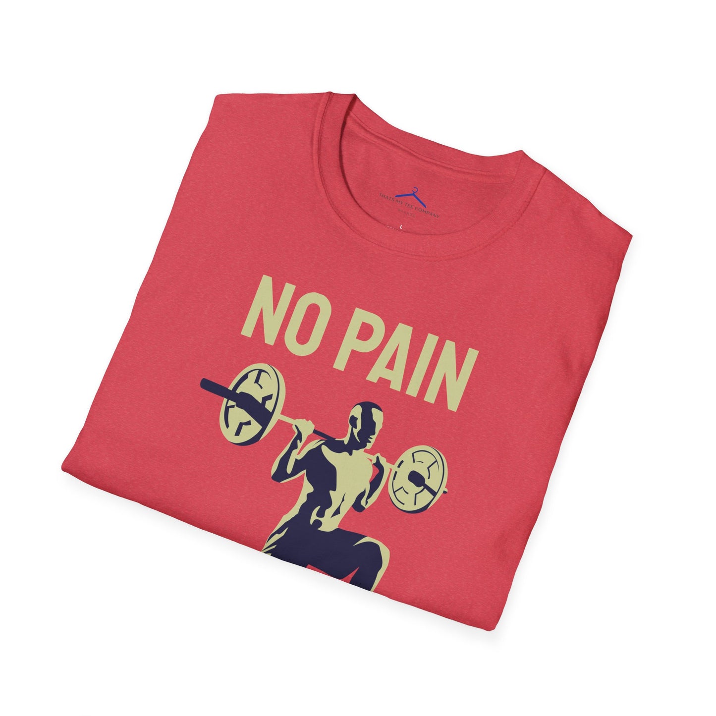 NO PAIN NO GAIN Fitness T-Shirt