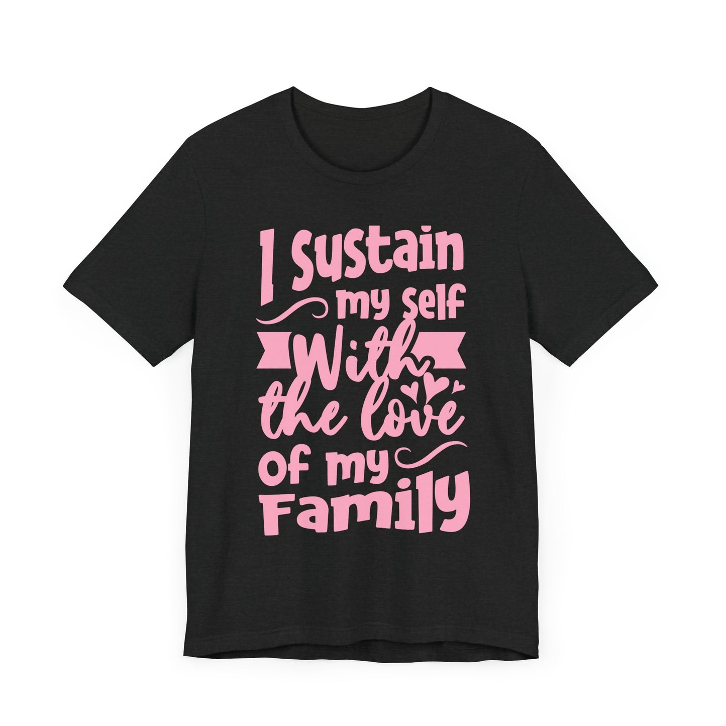 The Love of My Family Tee