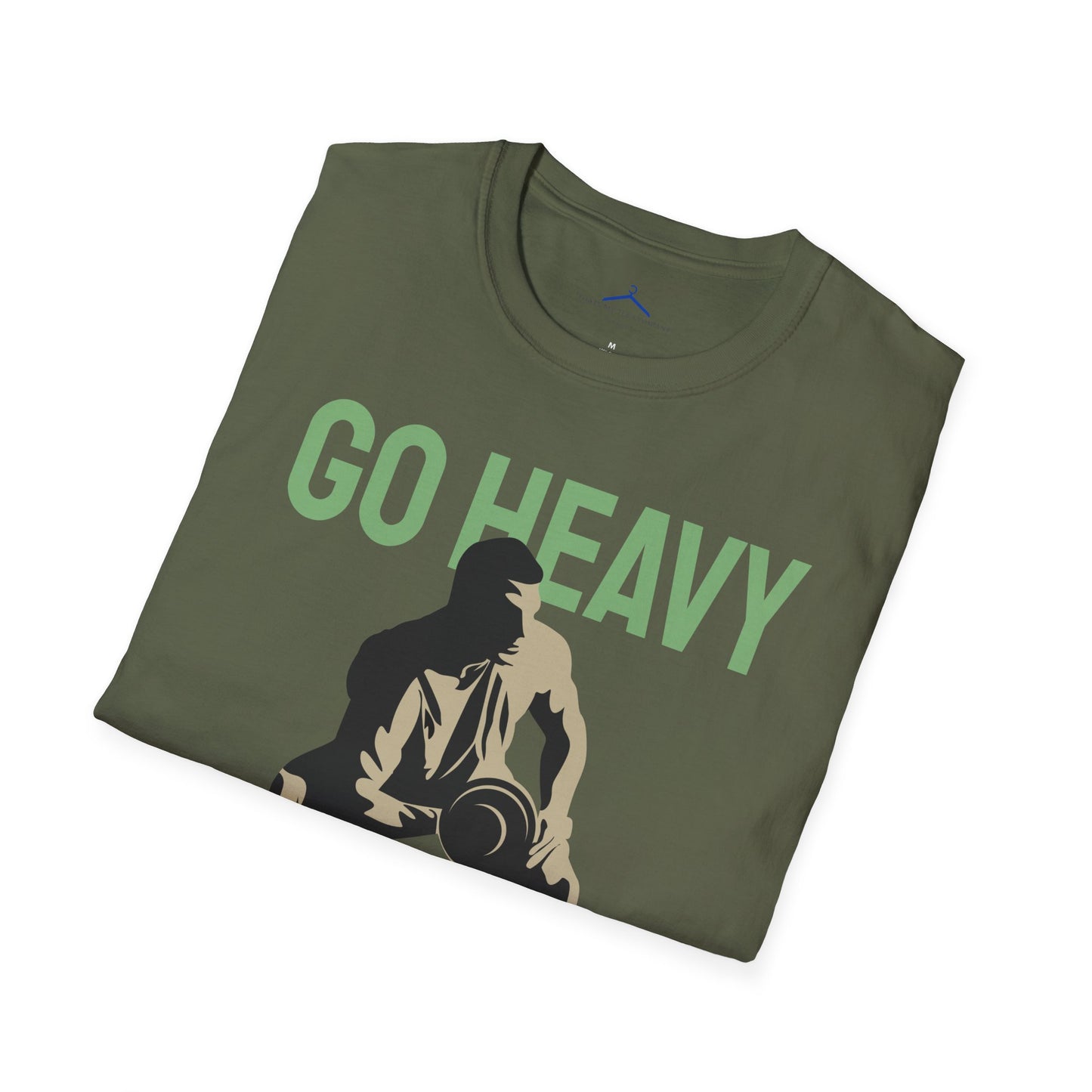 Go Heavy Or Go Home Fitness T-Shirt