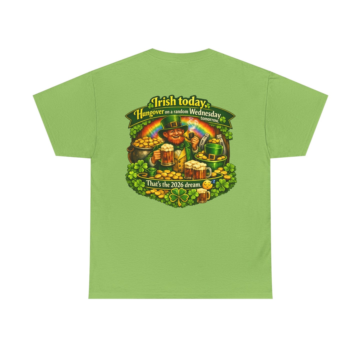St. Patrick's Day Tee — "Irish Today, Hungover Tomorrow" Shamrock & Pot of Gold Shirt
