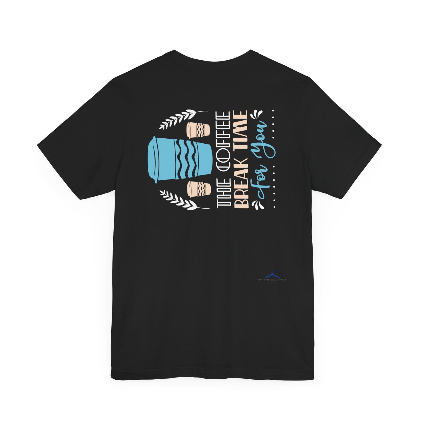 The Coffee Break - Coffee Tee