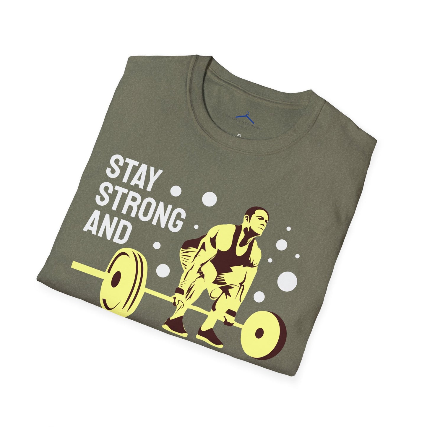 STAY STRONG AND CONFIDENT Fitness T-Shirt