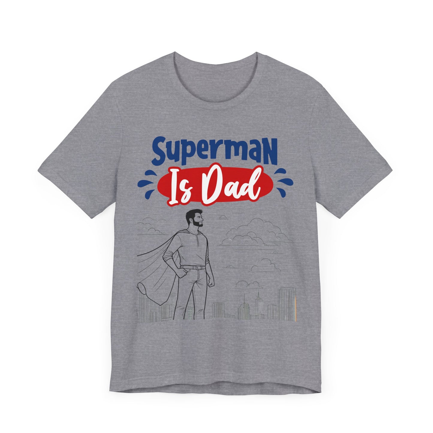 Superman Is Dad Family Tee