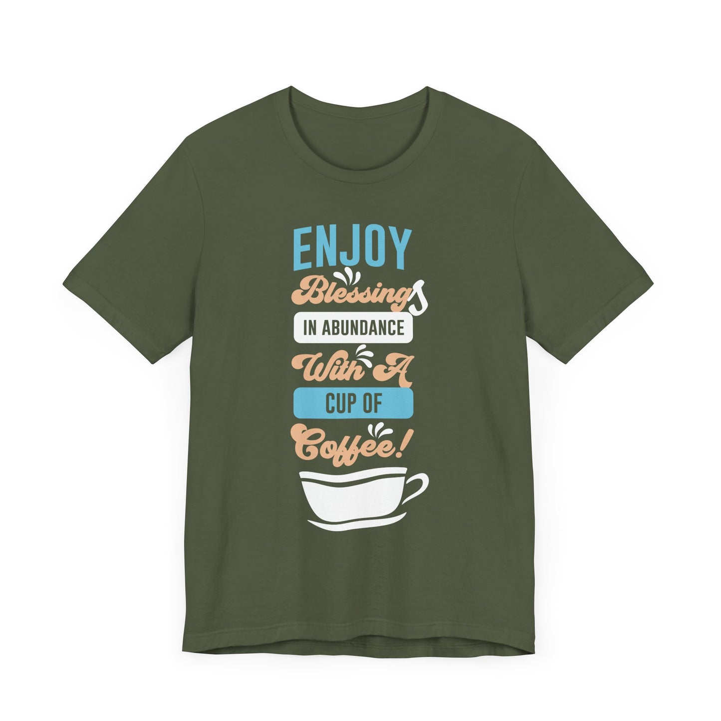 Enjoy Blessing In Abundance - Coffee Tee