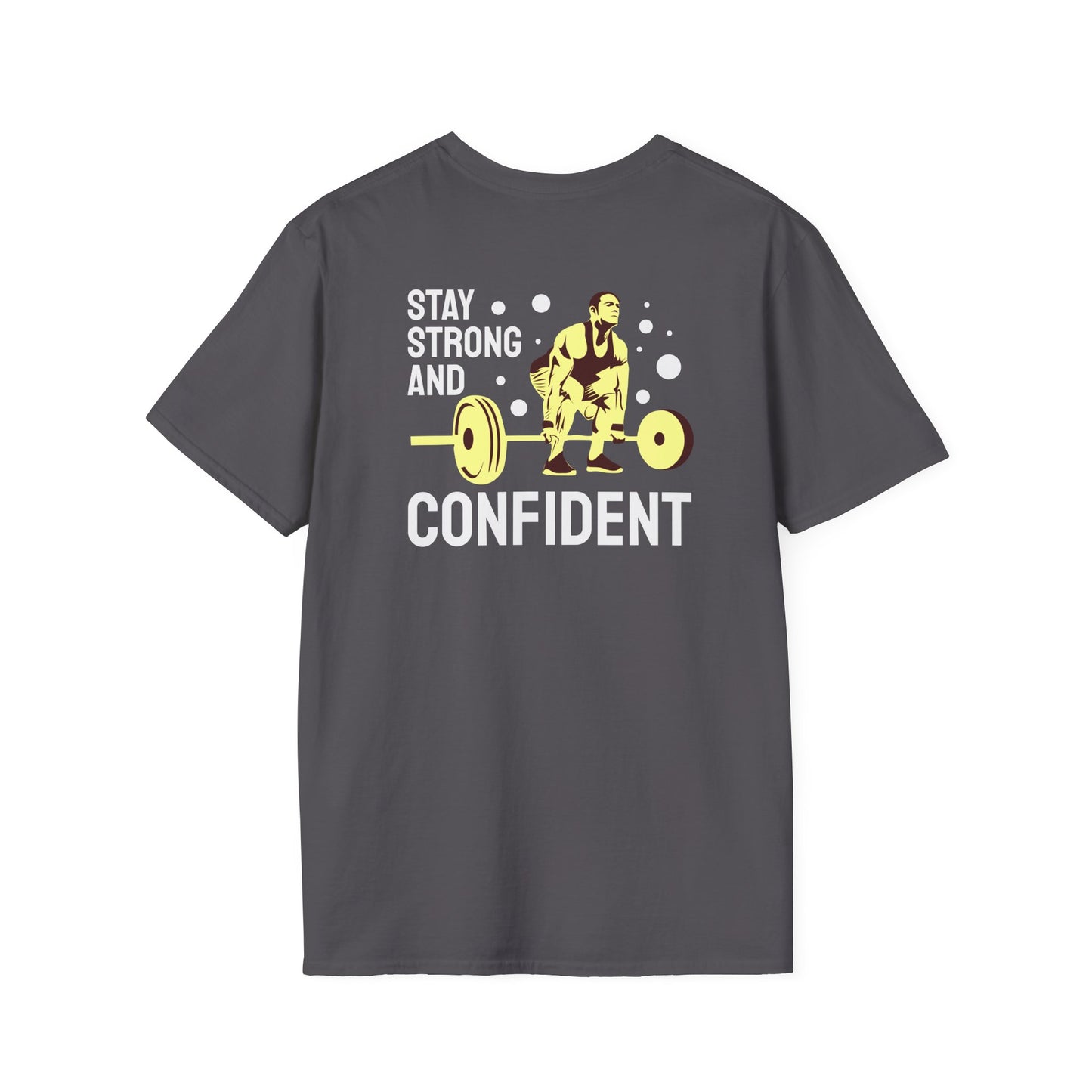 STAY STRONG AND CONFIDENT Fitness T-Shirt