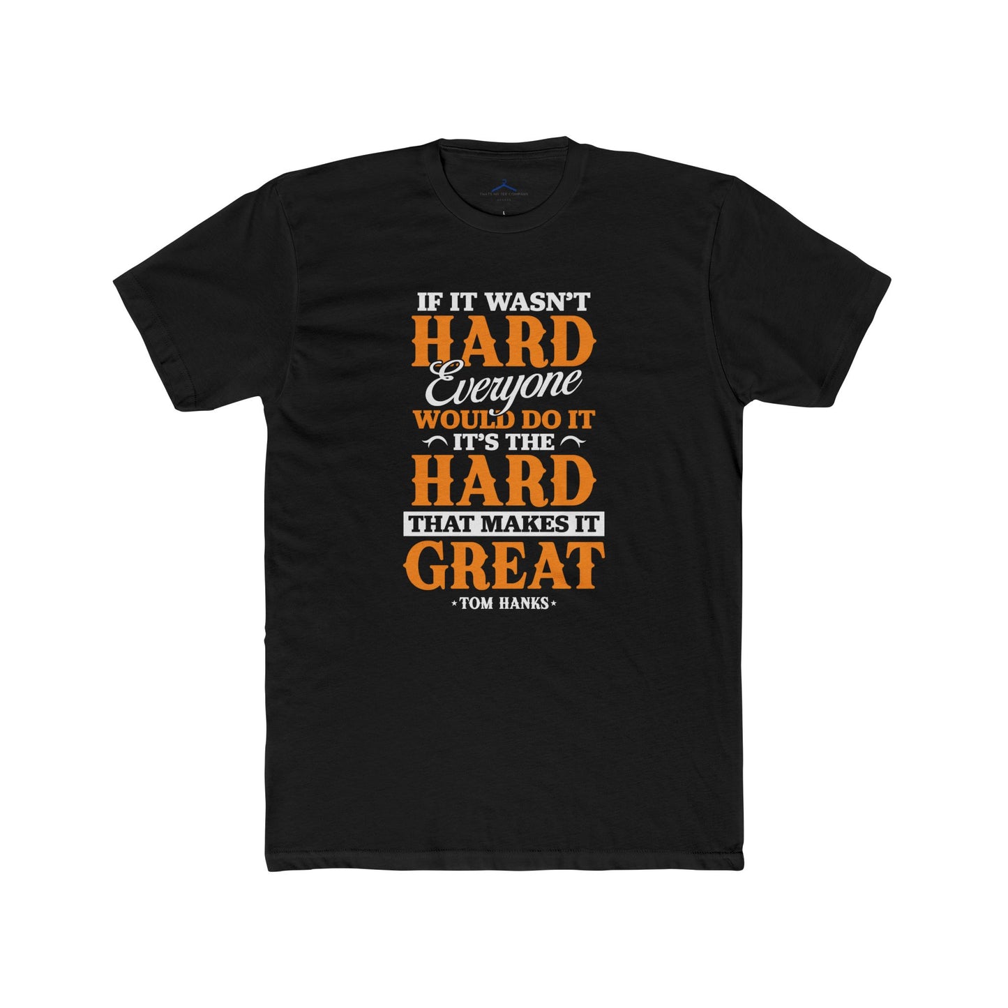 Tom Hanks Quoted Word Tee