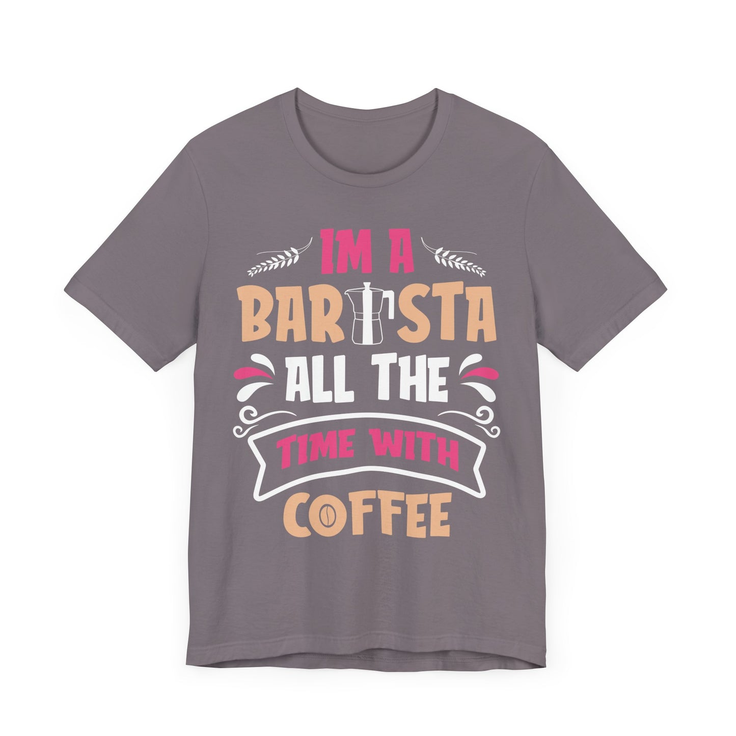 I'm A Barista - Coffee Tee