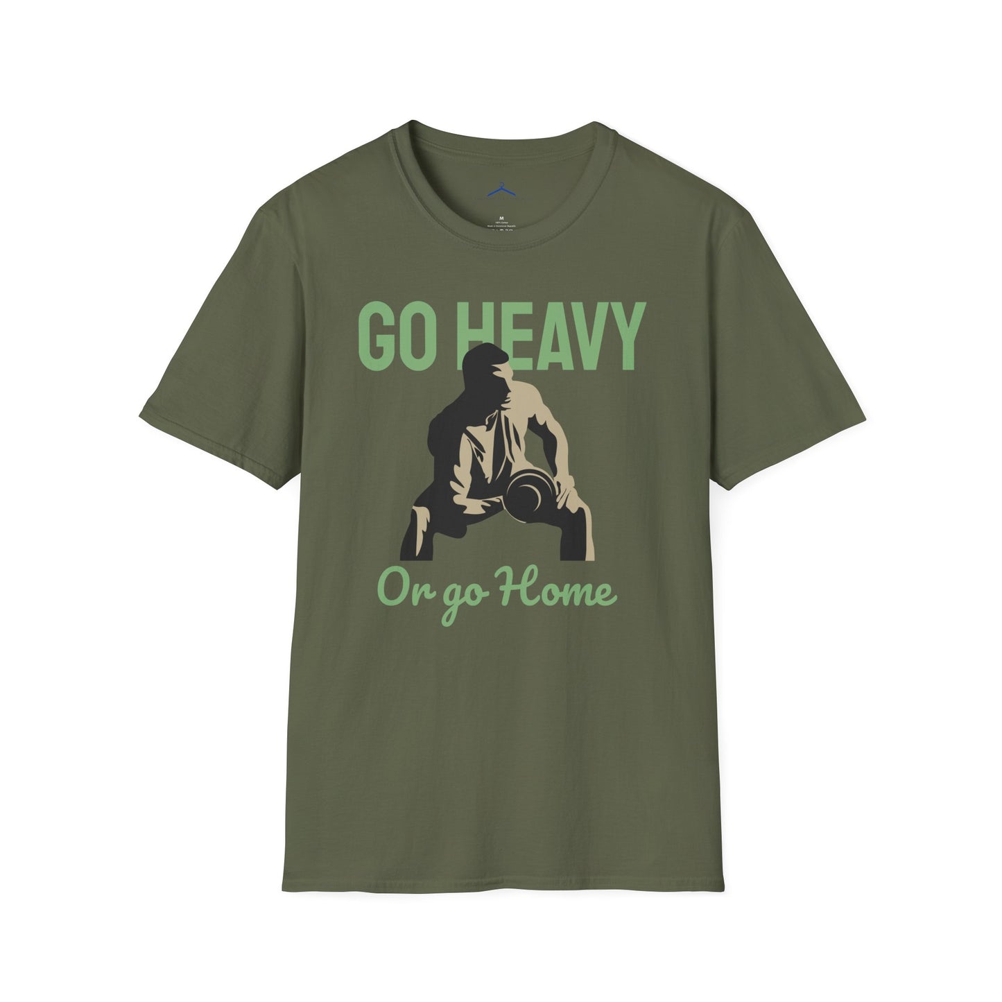 Go Heavy Or Go Home Fitness T-Shirt