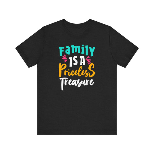 Family is a Priceless Treasure Family Tee