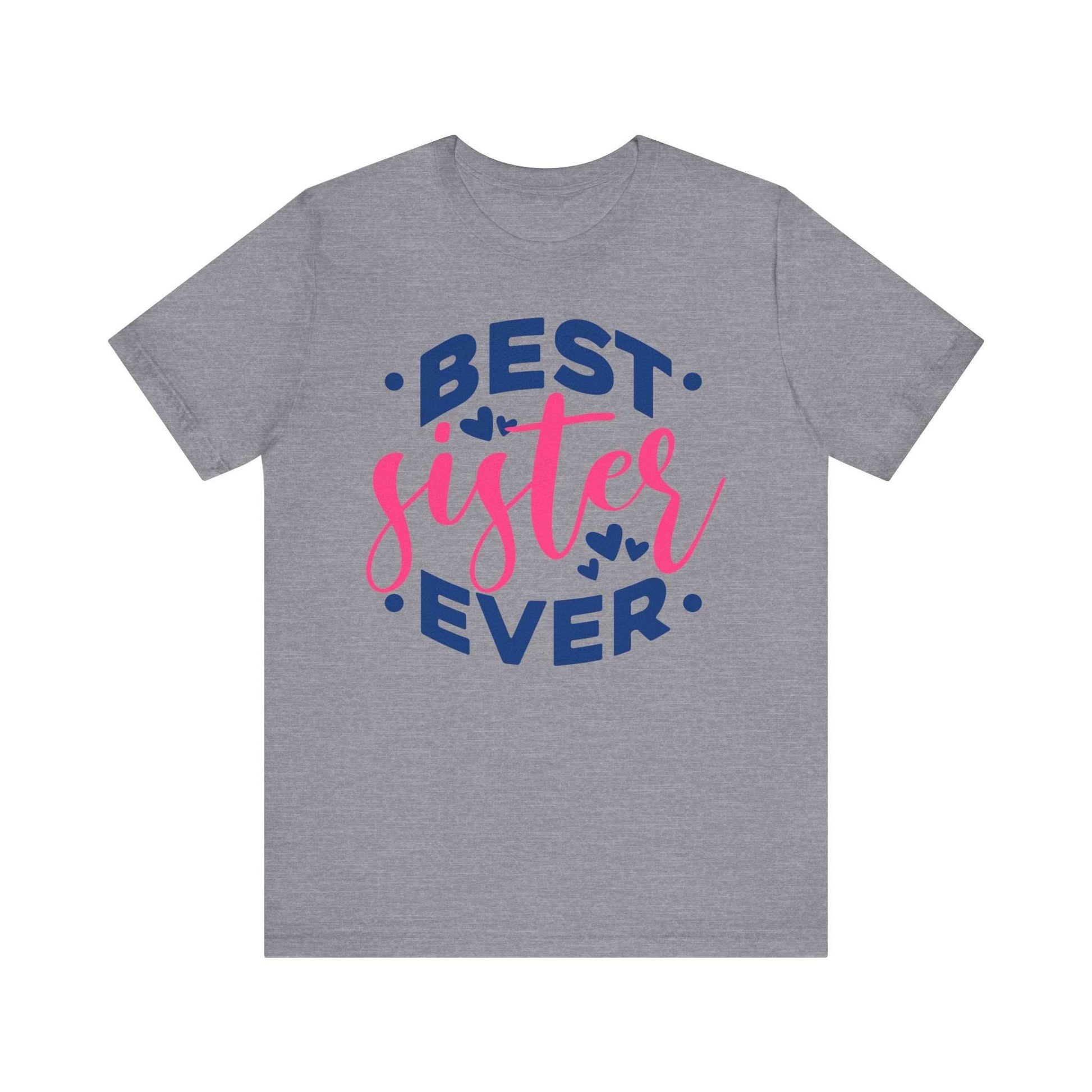 Best Sister Ever - Family Tee