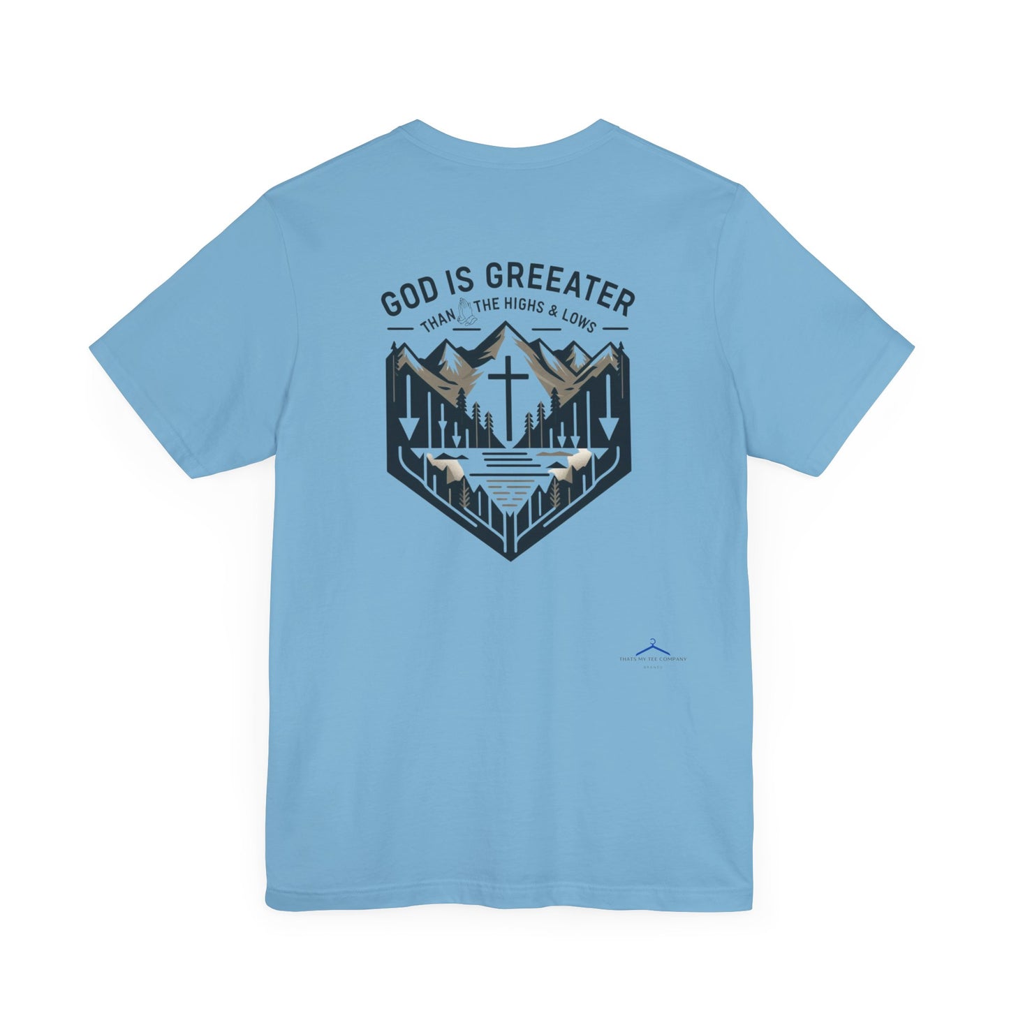 God Is Greater  - Christian Themed T-Shirt