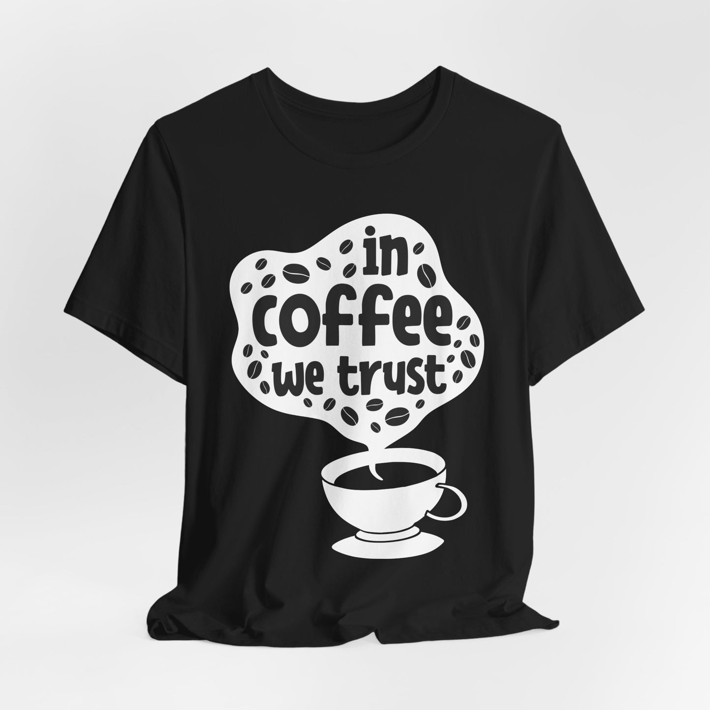 In Coffee We Trust - Coffee Tee