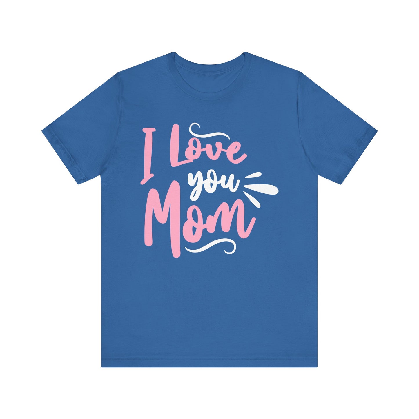 I Love You Mom Family Tee