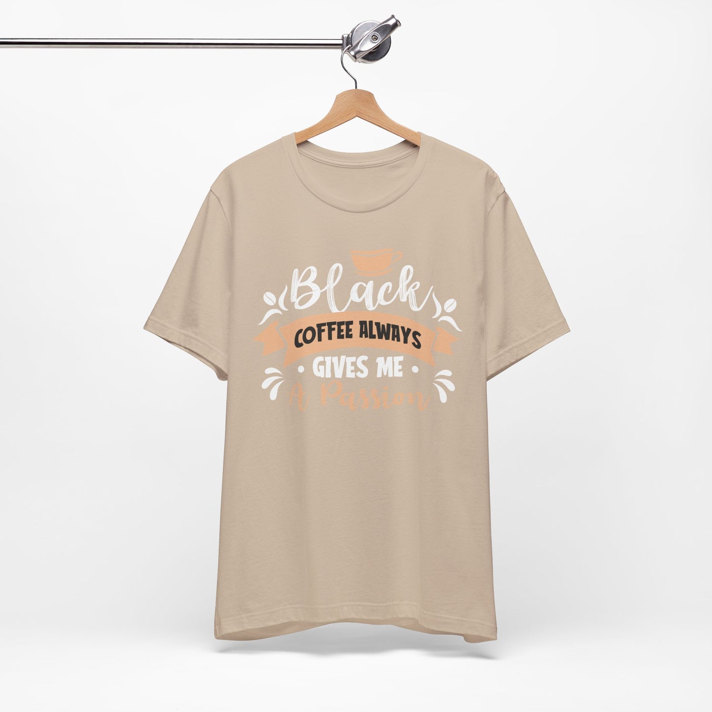 Black Coffee Always - Coffee Tee