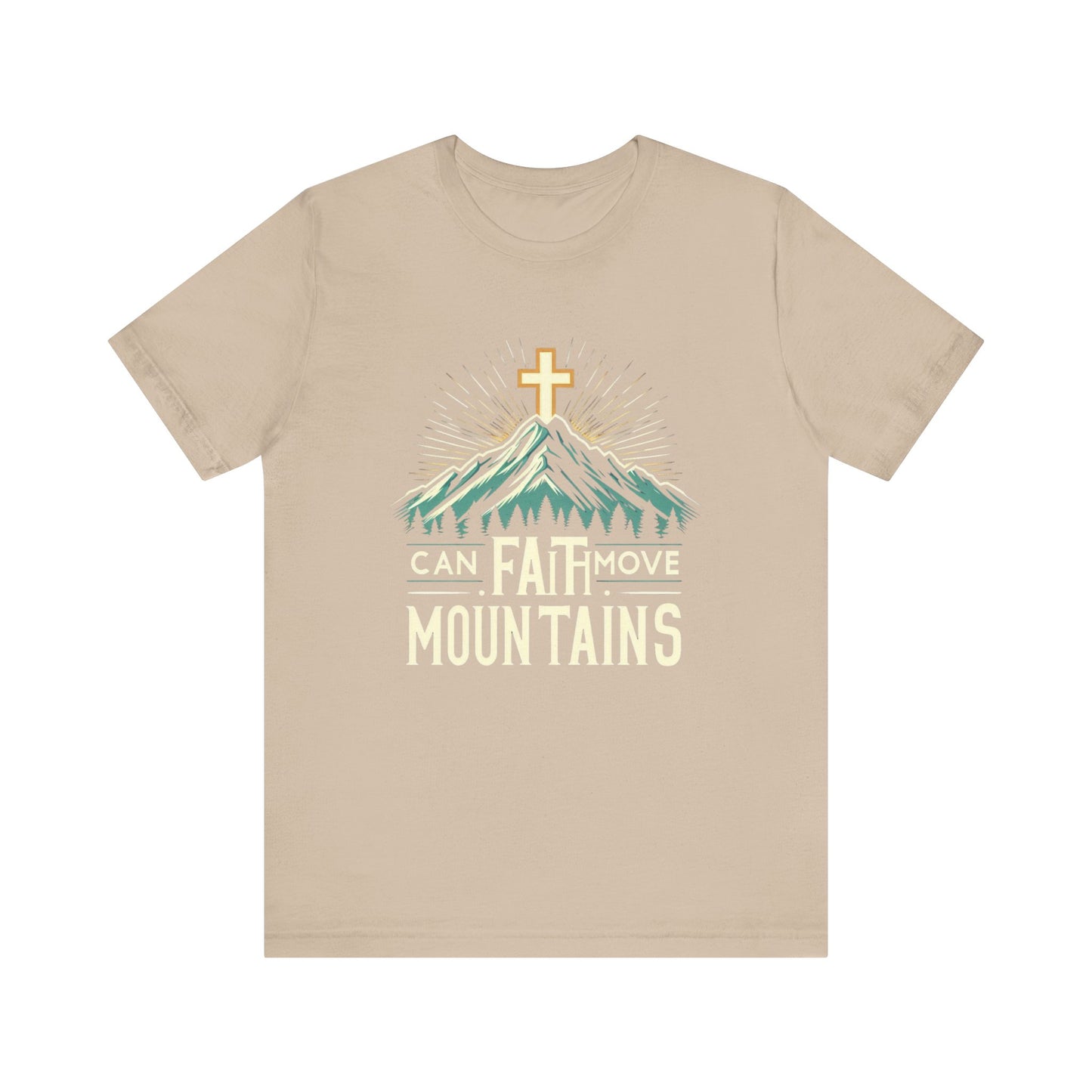 Faith Can Move Mountains - Christian Themed T-Shirt